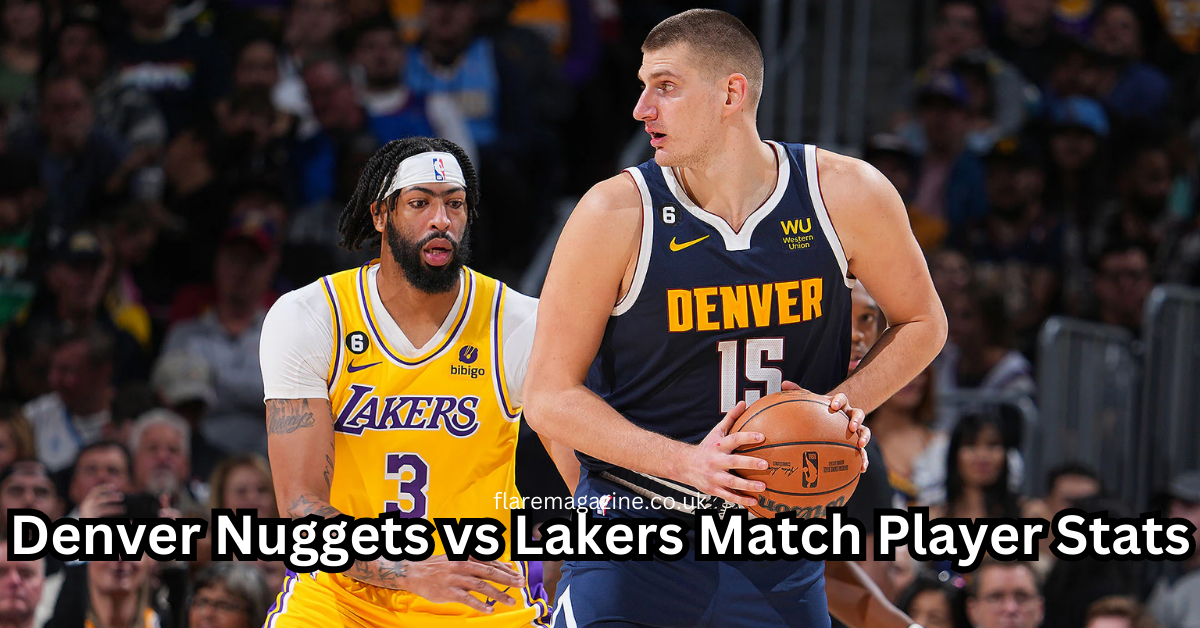 Denver-Nuggets-vs-Lakers-Match-Player-Stats (1)