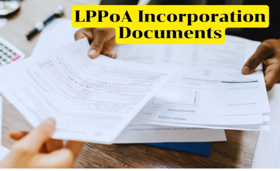 Why LPPoA Incorporation Documents Are Essential